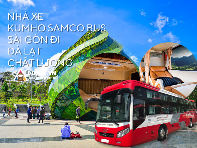 Nhà Xe Kumho Samco Bus | Lịch Trình, Giá Vé & Số Điện Thoại