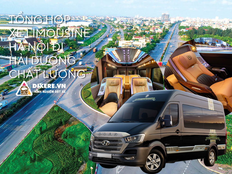 Xe Limousine Hà Nội Hải Dương sự lựa chọn tuyệt vời nhất 2022 Xe Limousine Hà Nội Hải Dương sự lựa chọn tuyệt vời nhất 2022