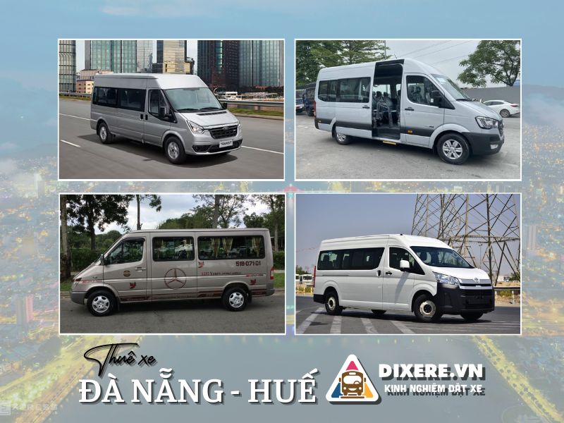 Các dòng xe 16 chỗ phổ biến cho thuê từ Đà Nẵng đi Huế