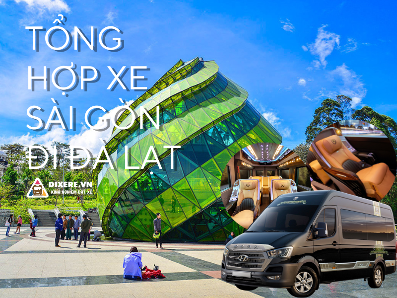 Top Nhà Xe Sài Gòn Đi Đà Lạt – Chất Lượng Giá Tốt Nhất 2022