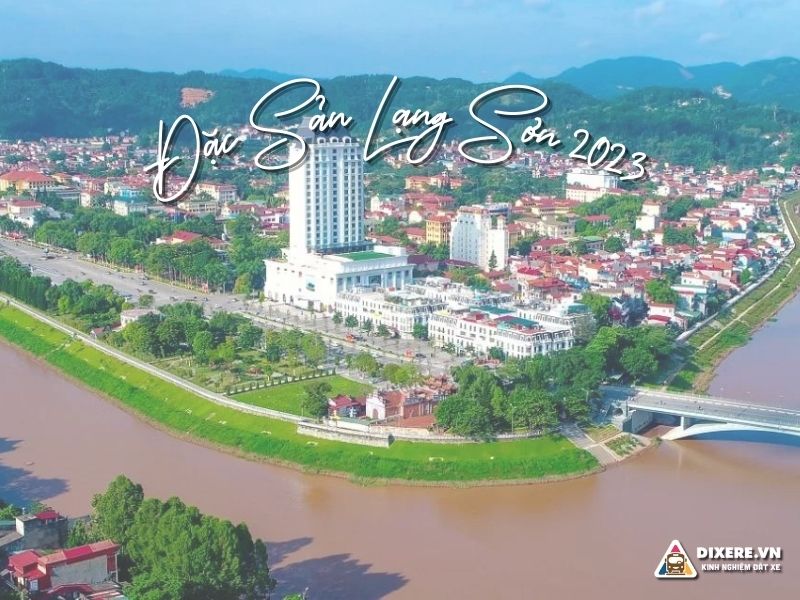 Đặc sản ngon Lạng Sơn: Top 20 địa chỉ mua quà không thể bỏ qua